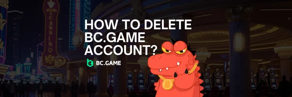 How to Delete BC.Game Account in India